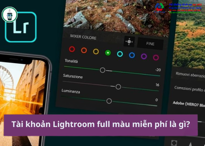 Lợi ích khi sử dụng tài khoản Lightroom full màu miễn phí