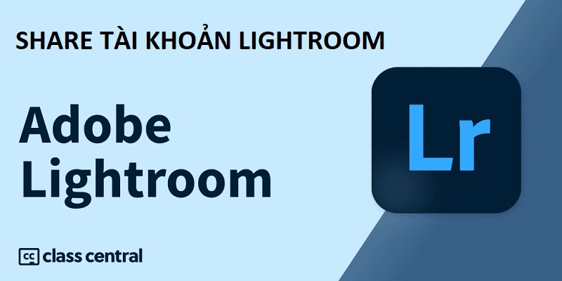Cho tài khoản Lightroom full màu miễn phí Vip